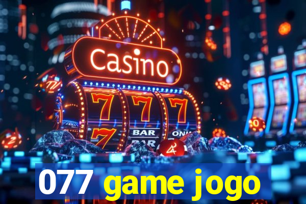 077 game jogo